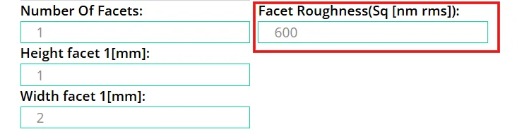 facet roughness is placed right of the number of facets